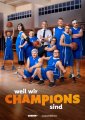 Plakat der Films "Weil wir Champions sind"