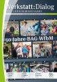 Das Cover der Ausgabe 4.2025 des Magazins Werkstatt:Dialog zeigt viele Fotos aus verschiedenen Jahrzehnten. Sie sind auf Filmstreifen angeordnet und ber das gesamte Cover verteilt. Unten steht in groen Buchstaben "50 Jahre BAG WfbM".